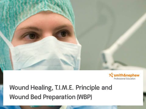 Wound Healing & TIME - Wound Professional Wound Healing & TIME - Wound Professional
